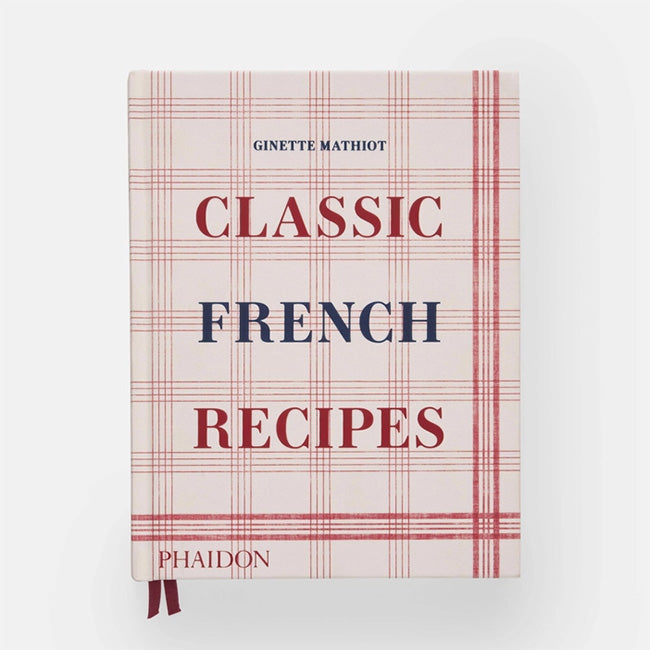 Phaidon | Classic French Recipes Ginette Mathiot