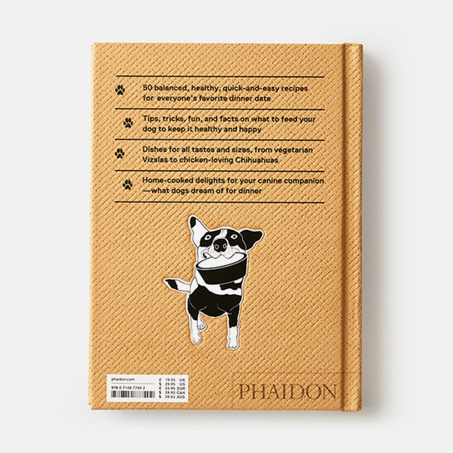 Phaidon | Feed Me: 50 Home Cooked Meals for your Dog Liviana Prola