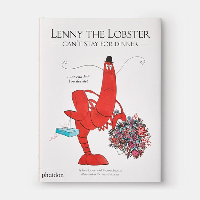 Phaidon | Lenny the Lobster Can't Stay for Dinner: ...or can he? You decide!