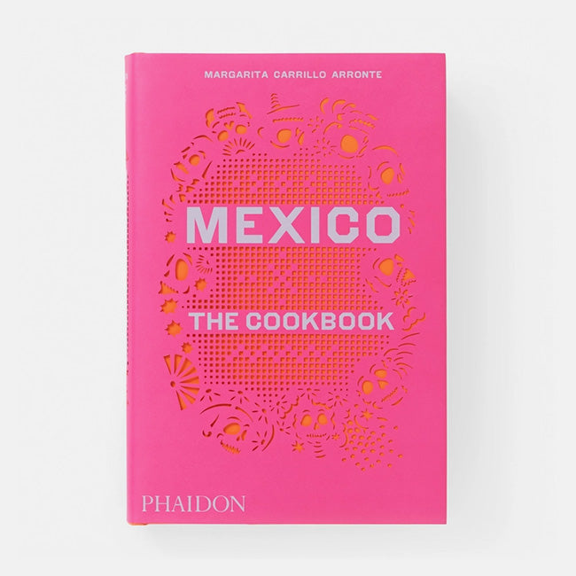 Phaidon | Mexico: The Cookbook Margarita Carillo Arronte