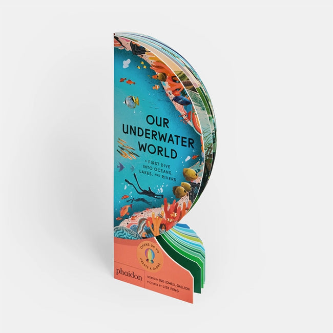 Phaidon | Our Underwater World: A First Dive into Oceans, Lakes, and Rivers