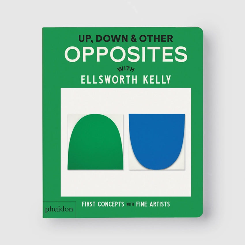 Phaidon | Up, Down & Other Opposites: with Ellsworth Kelly